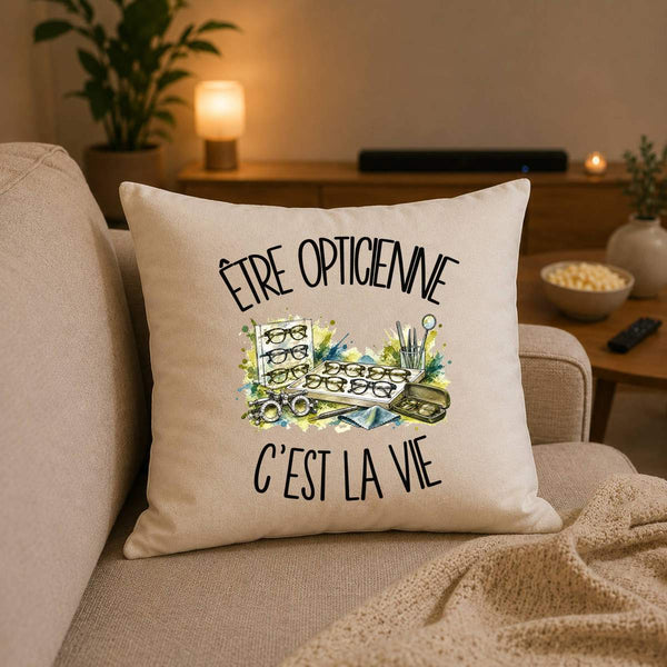 Housse de Coussin Être opticienne c'est la vie
