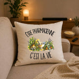 Housse de Coussin Être pharmacienne c'est la vie