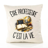 Housse de Coussin Être professeure c'est la vie