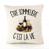 Housse de Coussin Être sommelière c'est la vie