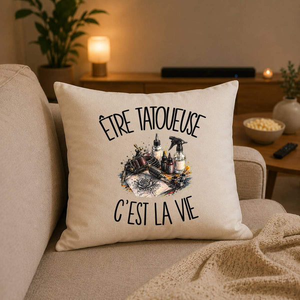 Housse de Coussin Être tatoueuse c'est la vie