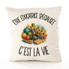 Housse de Coussin Être éducatrice spécialisée c'est la vie