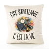 Housse de Coussin Être surveillante c'est la vie