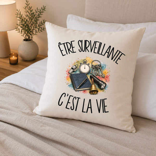 Housse de Coussin Être surveillante c'est la vie