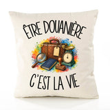 Housse de Coussin Être douanière c'est la vie