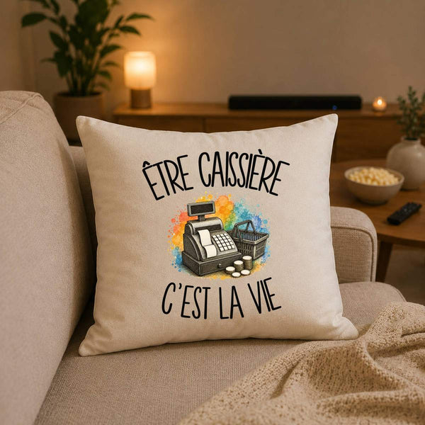 Housse de Coussin Être caissière c'est la vie