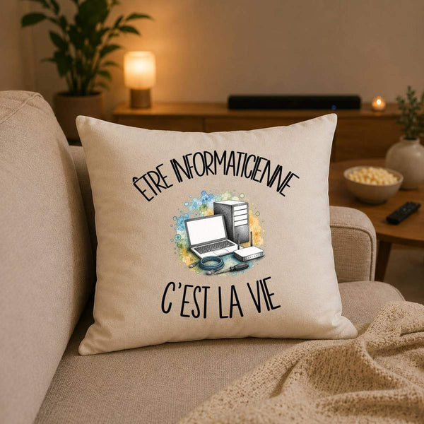 Housse de Coussin Être informaticienne c'est la vie