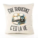 Housse de Coussin Être traductrice c'est la vie