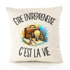 Housse de Coussin Être entrepreneuse c'est la vie
