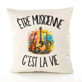 Housse de Coussin Être musicienne c'est la vie