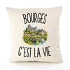 Housse de Coussin Bourges c’est la vie