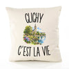 Housse de Coussin Clichy c’est la vie
