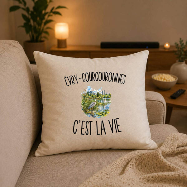 Housse de Coussin Évry-Courcouronnes c’est la vie