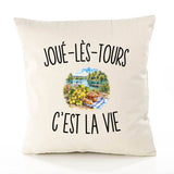 Housse de Coussin Joué-lès-Tours c’est la vie