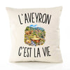 Housse de Coussin L’Aveyron c’est la vie