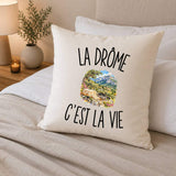 Housse de Coussin La Drôme c’est la vie