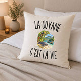 Housse de Coussin La Guyane c’est la vie