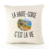 Housse de Coussin La Haute-Corse c’est la vie