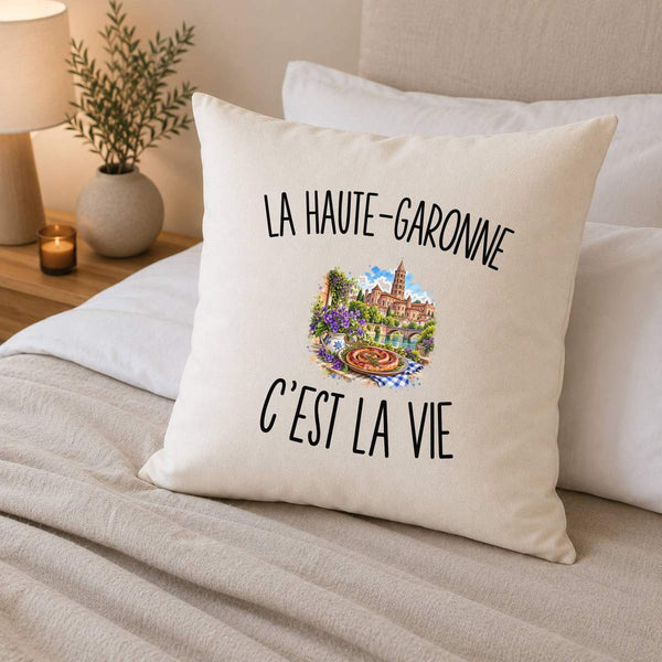 Housse de Coussin La Haute-Garonne c’est la vie