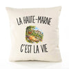 Housse de Coussin La Haute-Marne c’est la vie