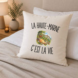 Housse de Coussin La Haute-Marne c’est la vie