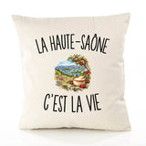 Housse de Coussin La Haute-Saône c’est la vie