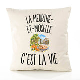 Housse de Coussin La Meurthe-et-Moselle c’est la vie