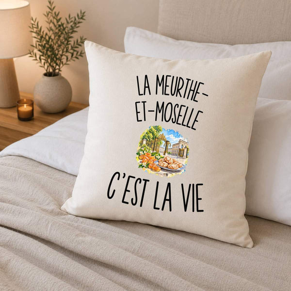 Housse de Coussin La Meurthe-et-Moselle c’est la vie
