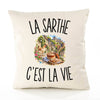 Housse de Coussin La Sarthe c’est la vie