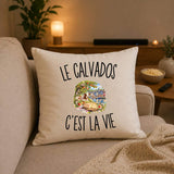Housse de Coussin Le Calvados c’est la vie