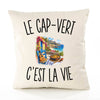 Housse de Coussin Le Cap-Vert c’est la vie