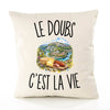 Housse de Coussin Le Doubs c’est la vie