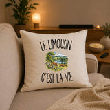 Housse de Coussin Le Limousin c’est la vie