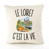 Housse de Coussin Le Loiret c’est la vie