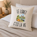 Housse de Coussin Le Loiret c’est la vie