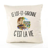 Housse de Coussin Le Lot-et-Garonne c’est la vie
