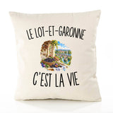 Housse de Coussin Le Lot-et-Garonne c’est la vie