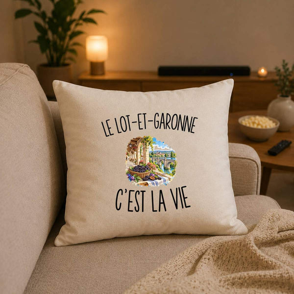 Housse de Coussin Le Lot-et-Garonne c’est la vie