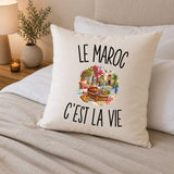 Housse de Coussin Le Maroc c’est la vie