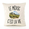 Housse de Coussin Le Médoc c’est la vie