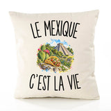 Housse de Coussin Le Mexique c’est la vie
