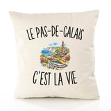 Housse de Coussin Le Pas-de-Calais c’est la vie