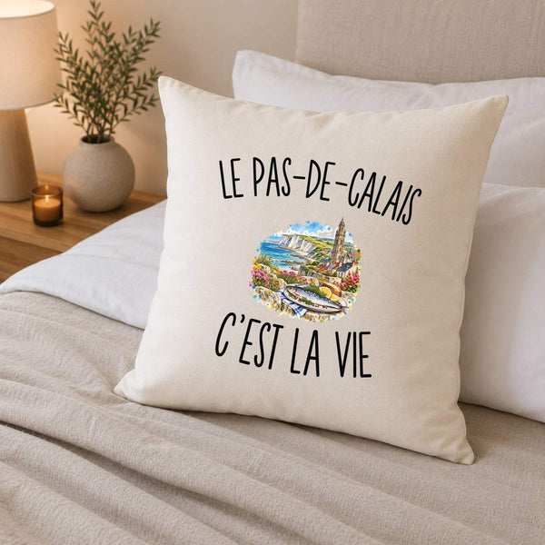 Housse de Coussin Le Pas-de-Calais c’est la vie