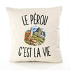 Housse de Coussin Le Pérou c’est la vie