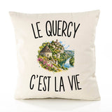 Housse de Coussin Le Quercy c’est la vie