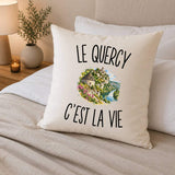 Housse de Coussin Le Quercy c’est la vie