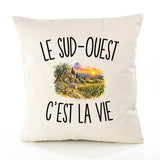 Housse de Coussin Le Sud-Ouest c’est la vie