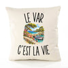 Housse de Coussin Le Var c’est la vie