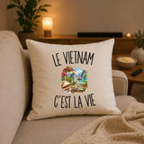 Housse de Coussin Le Vietnam c’est la vie