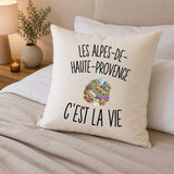 Housse de Coussin Les Alpes-de-Haute-Provence c’est la vie